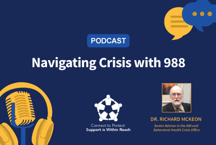 Listen to our latest podcast Navigating Crisis with 988 